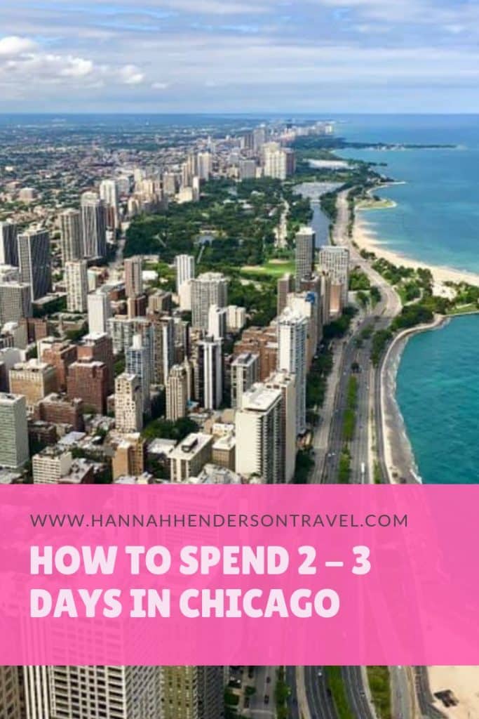How to spend 2 - 3 Days in Chicago - HH Lifestyle Travel