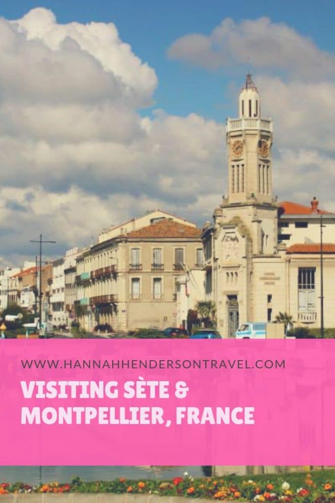 Visiting Sète and Montpellier - HH Lifestyle Travel