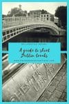 A guide to short Dublin breaks - HH Lifestyle Travel