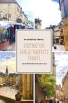 Visiting the Sarlat Markets - HH Lifestyle Travel