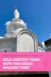 NOLA Cemetery Tours with Two Chicks Walking Tours - HH Lifestyle Travel
