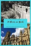 24 Hours in York - HH Lifestyle Travel