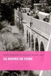 24 Hours in York - HH Lifestyle Travel
