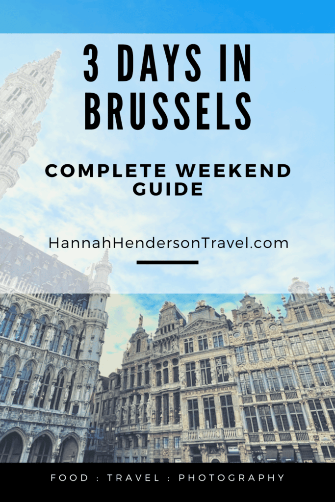 3 Days in Brussels : Complete Weekend Guide - HH Lifestyle Travel