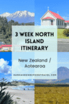 3 Week North Island Itinerary - New Zealand - HH Lifestyle Travel