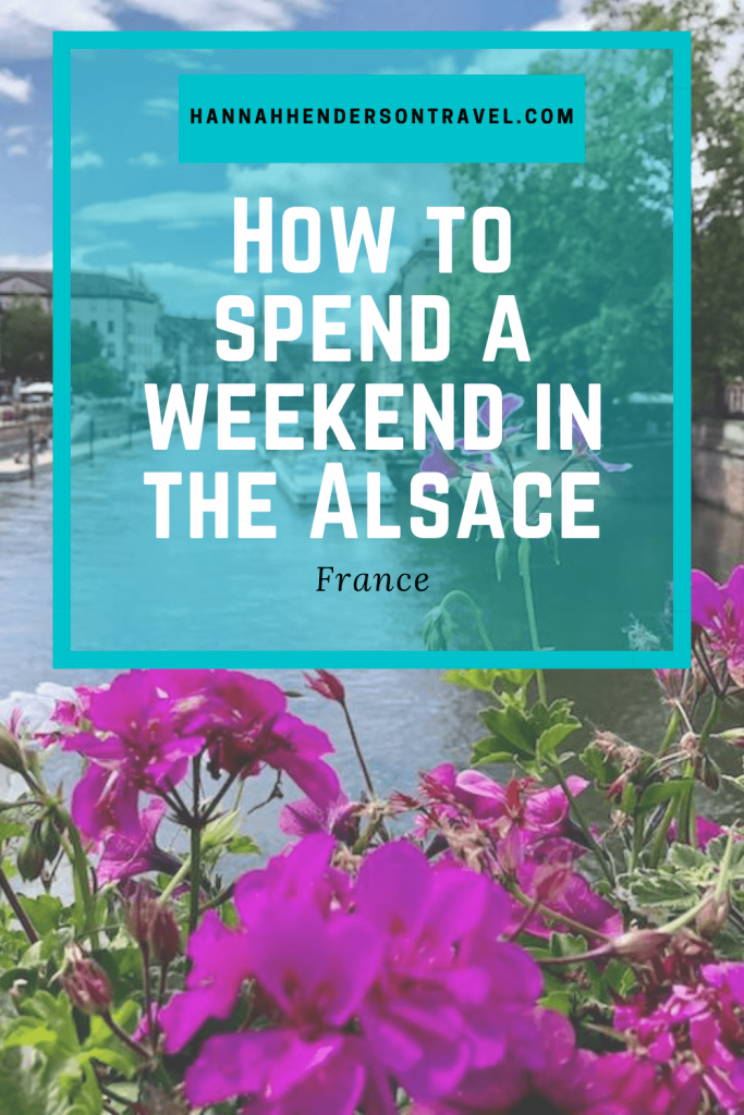 How to Spend a Weekend in the Alsace, France - HH Lifestyle Travel