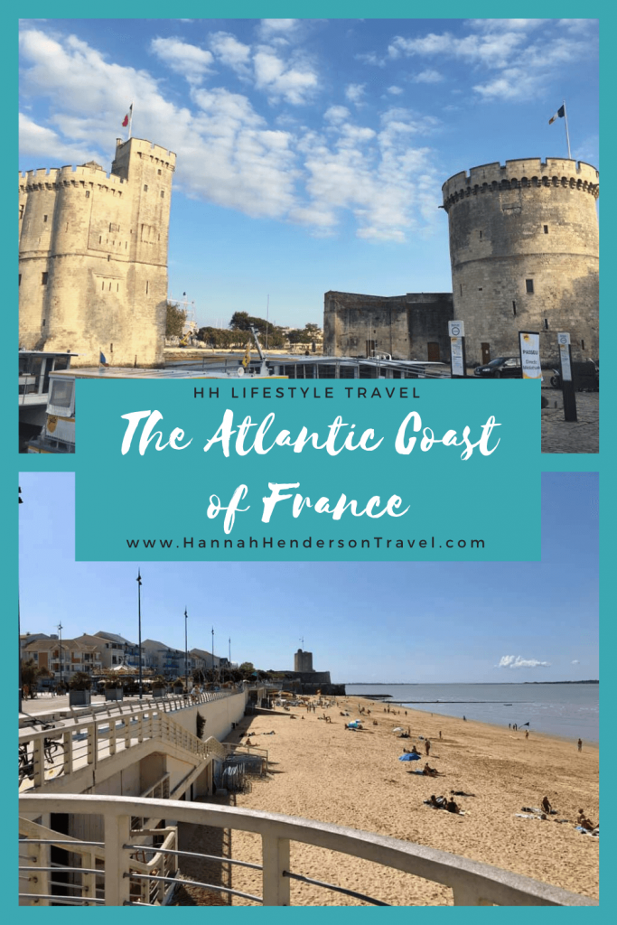 The Best Places to Visit on the Atlantic Coast of France - HH Lifestyle Travel