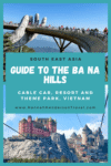 Guide to the Ba Na Hills Cable Car, Resort and Theme Park, Vietnam - HH Lifestyle Travel