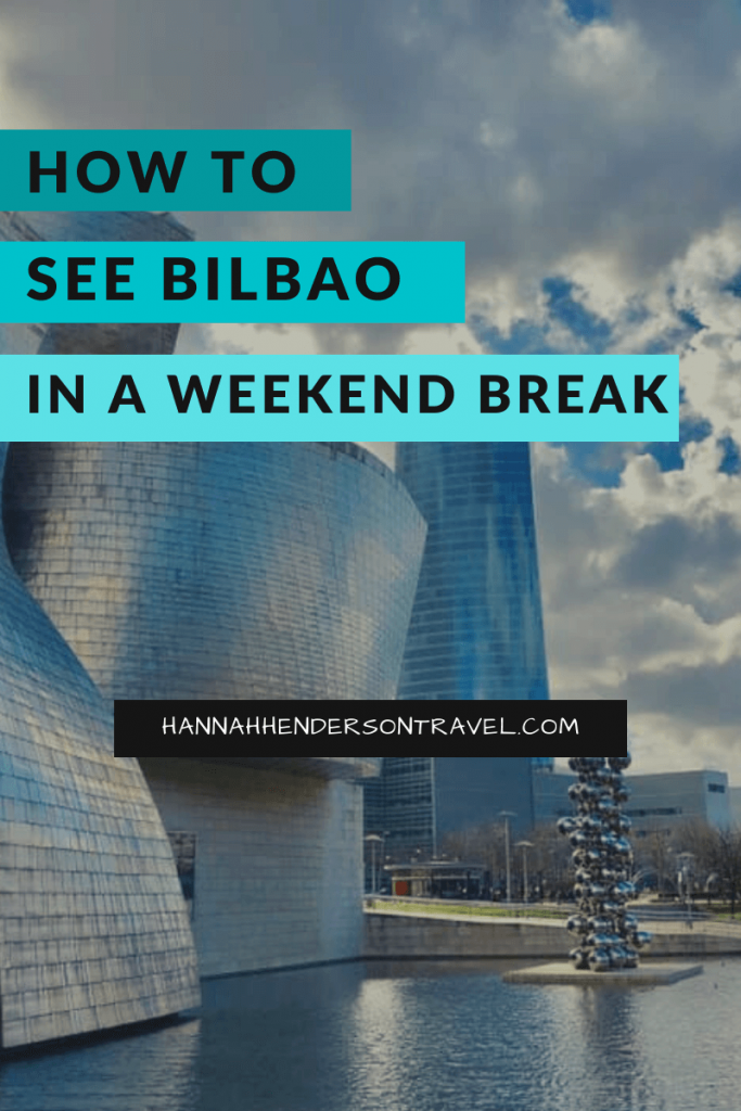 The Perfect Bilbao Weekend Guide - HH Lifestyle Travel