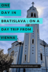 1 Day in Bratislava : Day Trip from Vienna - HH Lifestyle Travel