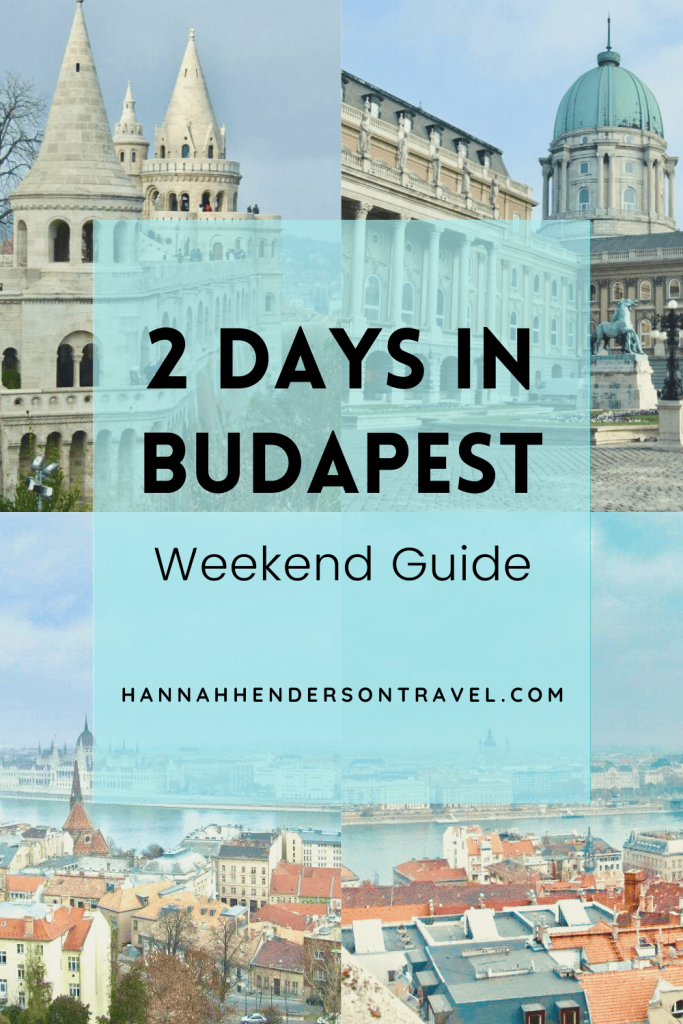 2 Days in Budapest : Weekend Guide - HH Lifestyle Travel