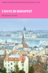 2 Days in Budapest : Weekend Guide - HH Lifestyle Travel