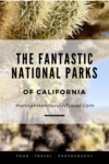 The Fantastic National Parks of California - HH Lifestyle Travel