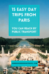 15 Easy Day Trips from Paris - HH Lifestyle Travel