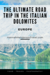 The Ultimate Road Trip in the Italian Dolomites - HH Lifestyle Travel