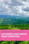Gatlinburg Scenic Drives - Smoky Mountains - HH Lifestyle Travel