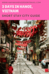 3 Days in Hanoi, Vietnam - Short Stay City Guide - HH Lifestyle Travel
