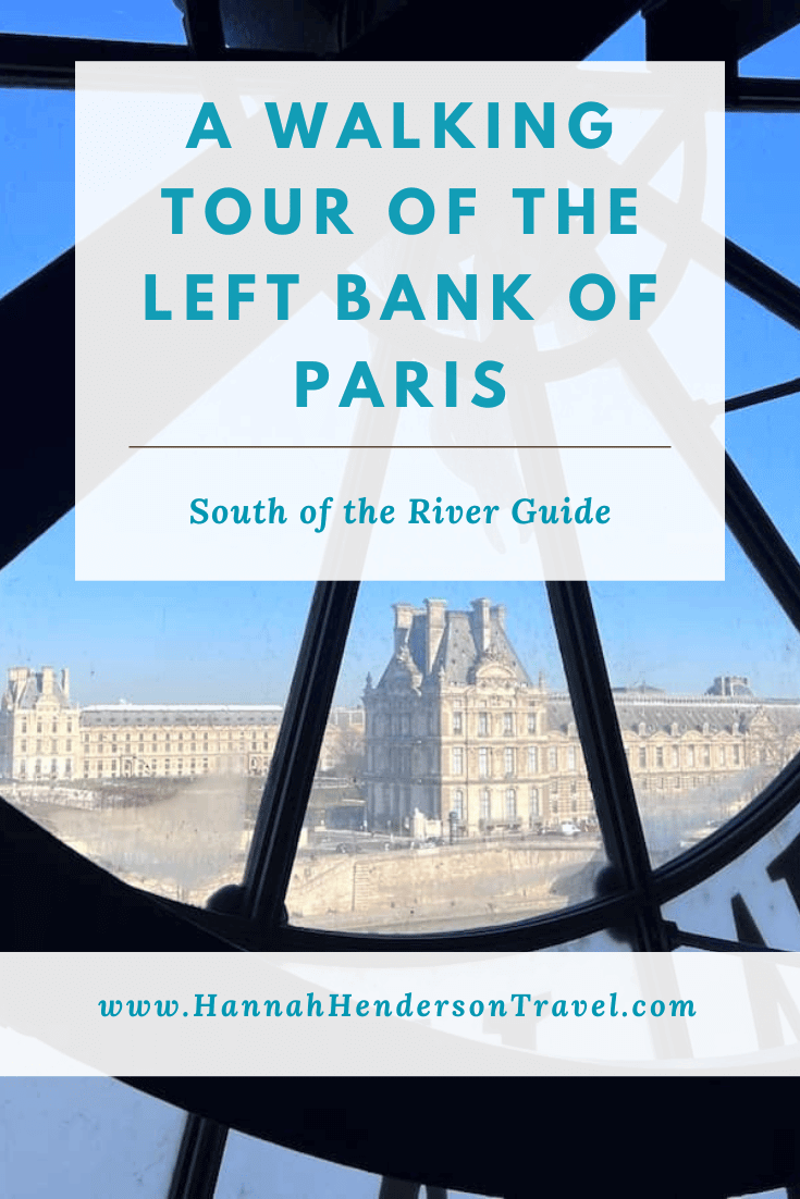 A Walking Tour of The Left Bank of Paris: South of the River Guide - HH Lifestyle Travel