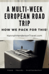How We Pack for a Multi-Week European Road Trip - HH Lifestyle Travel