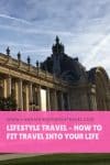 Lifestyle Travel - how to fit travel into your life - HH Lifestyle Travel