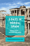 2 Days in Mérida, Spain - Roman Ruins & Moorish Influence - HH Lifestyle Travel