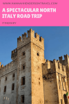 A Spectacular North Italy Road Trip Itinerary - HH Lifestyle Travel