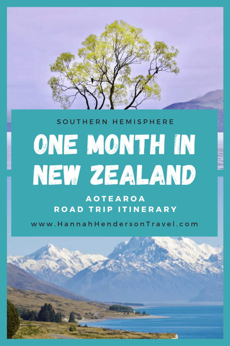 How to Spend One Month in New Zealand Aotearoa : Road Trip Itinerary- HH Lifestyle Travel