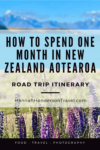 How to Spend One Month in New Zealand Aotearoa : Road Trip Itinerary- HH Lifestyle Travel