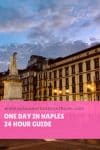 One day in Naples : 24 hour guide - HH Lifestyle Travel