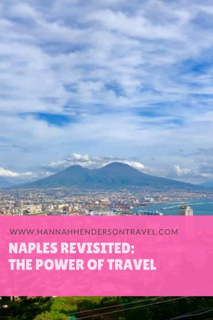 Naples Revisited : The Power of Travel - HH Lifestyle Travel