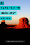 A Road Trip to Monument Valley - HH Lifestyle Travel