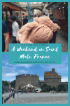 A Weekend in Saint Malo, France - 1-3 day itinerary - HH Lifestyle Travel