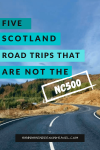 5 Scotland Road Trips that aren't the NC500 - HH Lifestyle Travel