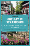 One Day in Strasbourg - A Magical City in Any Season - HH Lifestyle Travel
