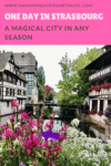 One Day in Strasbourg - A Magical City in Any Season - HH Lifestyle Travel