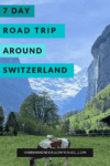 An Unforgettable Road Trip in Switzerland: 7-Day Itinerary - HH Lifestyle Travel