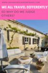 We All Travel Differently, So Why Do We Judge Others? HH Lifestyle Travel
