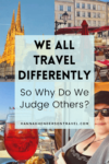 We All Travel Differently, So Why Do We Judge Others? HH Lifestyle Travel