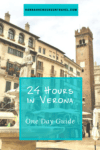 24 Hours in Verona : One Day Guide - HH Lifestyle Travel